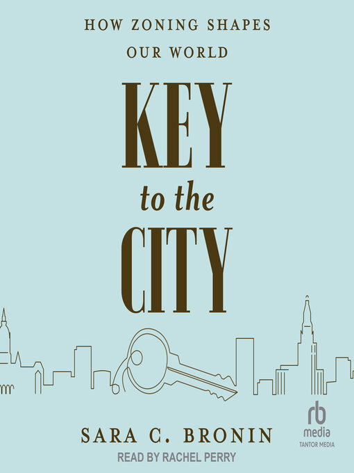 Title details for Key to the City by Sara C. Bronin - Available